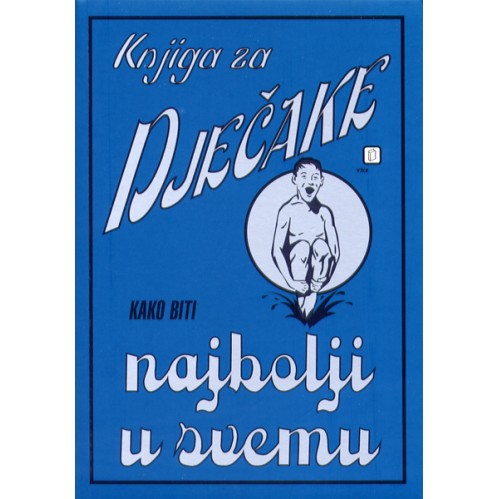 Knjiga za dječake - KAKO BITI NAJBOLJI U SVEMU